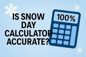 How Accurate Is the Snow Day Calculator